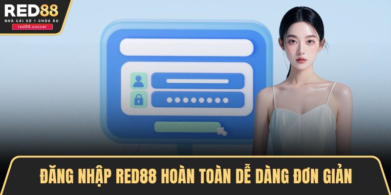 Đăng nhập RED88 hoàn toàn dễ dàng đơn giản