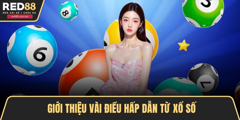 Giới thiệu vài điều hấp dẫn từ xổ số