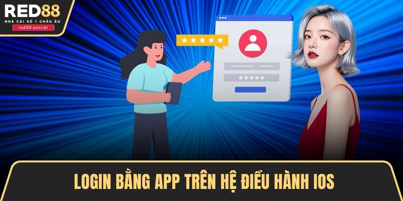 Login bằng app trên hệ điều hành iOS